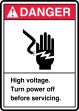 Safety Sign, Header: DANGER, Legend: HIGH VOLTAGE TURN POWER OFF BEFORE SERVICING (W/GRAPHIC)