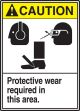 PROTECTIVE WEAR REQUIRED IN THIS AREA (W/GRAPHIC)