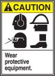 WEAR PROTECTIVE EQUIPMENT (W/GRAPHIC)