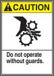 DO NOT OPERATE WITHOUT GUARDS (W/GRAPHIC)