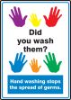 DID YOU WASH THEM? HAND WASHING STOPS THE SPREAD OF GERMS.
