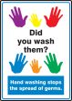 DID YOU WASH THEM? HAND WASHING STOPS THE SPREAD OF GERMS.