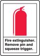 FIRE EXTINGUISHER REMOVE PIN AND SQUEEZE TRIGGER (W/GRAPHIC)
