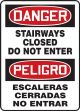 Bilingual OSHA Danger Safety Sign: Stairways Closed - Do Not Enter