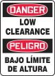 Safety Sign, Header: DANGER, Legend: LOW CLEARANCE (BILINGUAL)