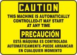THIS MACHINE IS AUTOMATICALLY CONTROLLED IT MAY START AT ANY TIME (BILINGUAL)