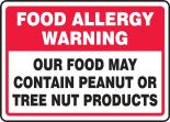 FOOD ALLERGY WARNING OUR FOOD MAY CONTAIN PEANUT OR TREE NUT PRODUCTS