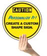 CUSTOM SHAPE SIGN