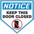 NOTICE KEEP THIS DOOR CLOSED (W/GRAPHIC)