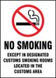 NO SMOKING EXCEPT IN DESIGNATED CUSTOMS SMOKING ROOMS LOCATED IN THE CUSTOMS AREA W/GRAPHIC (FLORIDA)