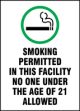 SMOKING IS PERMITTED IN THIS FACILITY NO ONE UNDER THE AGE OF 21 ALLOWED W/GRAPHIC (IDAHO)