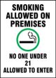 SMOKING ALLOWED ON PREMISES NO ONE UNDER 21 ALLOWED TO ENTER W/GRAPHIC (OREGON)