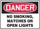 DANGER NO SMOKING, MATCHES OR OPEN LIGHTS