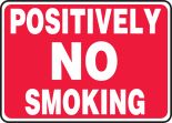 POSITIVELY NO SMOKING