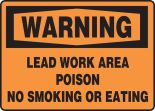 LEAD WORK AREA POISON NO SMOKING OR EATING