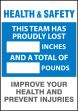 Motivation Product, Legend: HEALTH & SAFETY. THIS TEAM HAS PROUDLY LOST #### INCHES AND A TOTAL OF #### POUNDS. IMPROVE YOUR HEALTH AND PREVENT I...