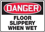 FLOOR SLIPPERY WHEN WET