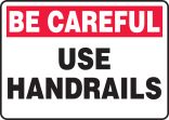 USE HANDRAILS