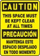THIS SPACE MUST BE KEPT CLEAR AT ALL TIMES (BILINGUAL)