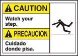 CAUTION WATCH YOUR STEP (BILINGUAL SPANISH)