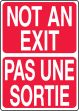 NOT AN EXIT (WHITE ON RED)