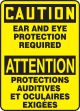 CAUTION EAR AND EYE PROTECTION REQUIRED