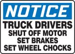 TRUCK DRIVERS SHUT OFF MOTOR SET BRAKES SET WHEEL CHOCKS