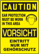 CAUTION EAR PROTECTION MUST BE WORN IN THIS AREA (W/GRAPHIC)