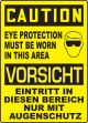 CAUTION EYE PROTECTION MUST BE WORN IN THIS AREA (W/GRAPHIC)