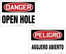 DANGER OPEN HOLE / PELIGRO AGUJERO ABIERTO