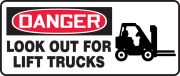 LOOK OUT FOR LIFT TRUCKS (W/GRAPHIC)