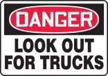 LOOK OUT FOR TRUCKS