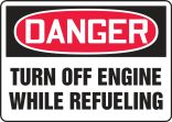 Safety Sign, Header: DANGER, Legend: TURN OFF ENGINE WHILE REFUELING