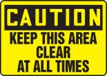 KEEP THIS AREA CLEAR AT ALL TIMES