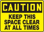 KEEP THIS SPACE CLEAR AT ALL TIMES
