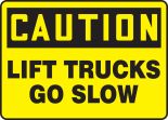 LIFT TRUCKS GO SLOW