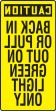 OSHA Caution Safety Sign: Back In Or Pull Out On Green Light Only (Mirror Image)