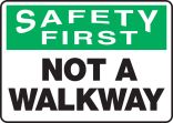 NOT A WALKWAY