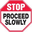 STOP PROCEED SLOWLY