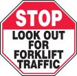 STOP LOOK OUT FOR FORKLIFT TRAFFIC