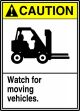 Safety Sign, Header: CAUTION, Legend: WATCH FOR MOVING VEHICLES (W/GRAPHIC)