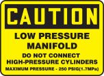 LOW PRESSURE MANIFOLD DO NOT CONNECT HIGH-PRESSURE CYLINDERS MAXIMUM PRESSURE - 250 PSIG (1.7MPa)