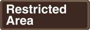 RESTRICTED AREA