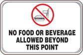 NO FOOD OR BEVERAGE ALLOWED BEYOND THIS POINT (W/GRAPHIC)