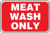 MEAT WASH ONLY