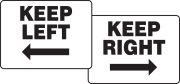 KEEP LEFT (W/ARROW) / KEEP RIGHT (W/ARROW)