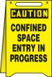 CAUTION CONFINED SPACE ENTRY IN PROGRESS