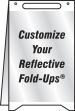 CUSTOM REFLECTIVE FOLD-UPS®