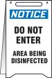 Plant & Facility, Header: NOTICE, Legend: Notice Do Not Enter Area Being Disinfected