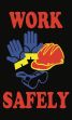 WORK SAFELY (W/ GRAPHIC)